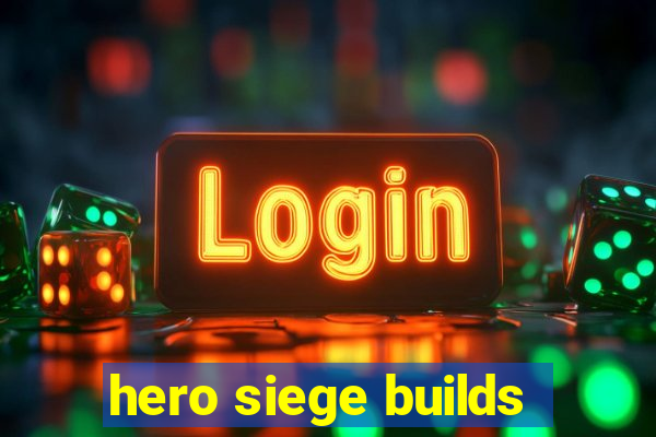 hero siege builds